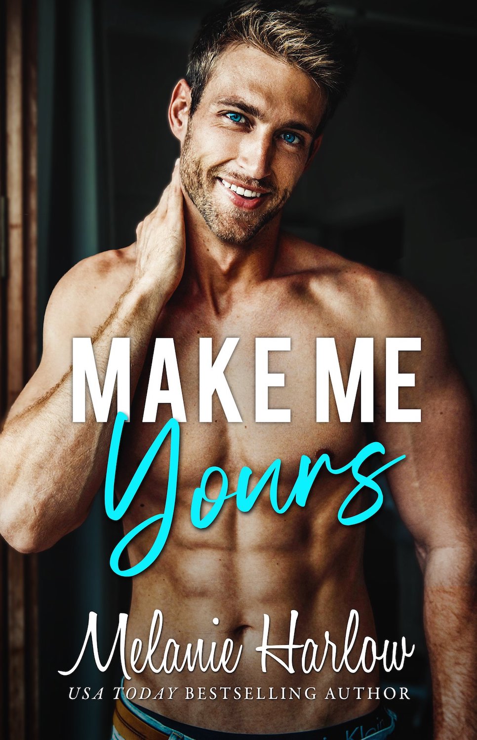 Dirty Muscle Melanie Porn - COVER REVEAL: Make Me Yours by Melanie Harlow : Natasha is a Book Junkie